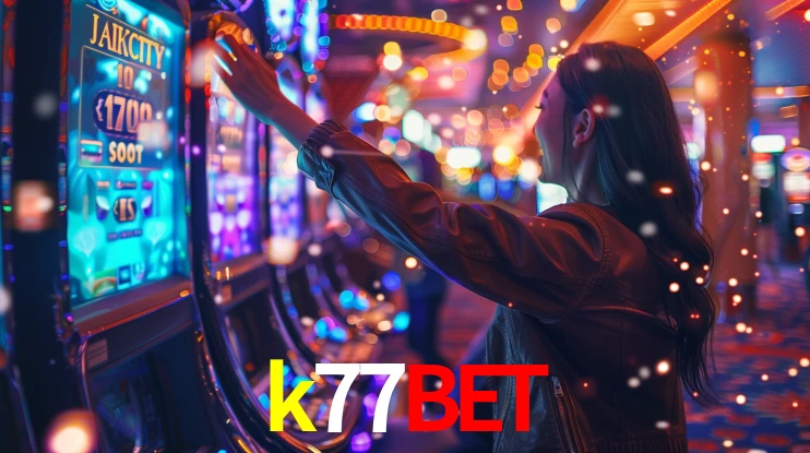 Sinta a adrenalina dos jogos de cassino com k77bet